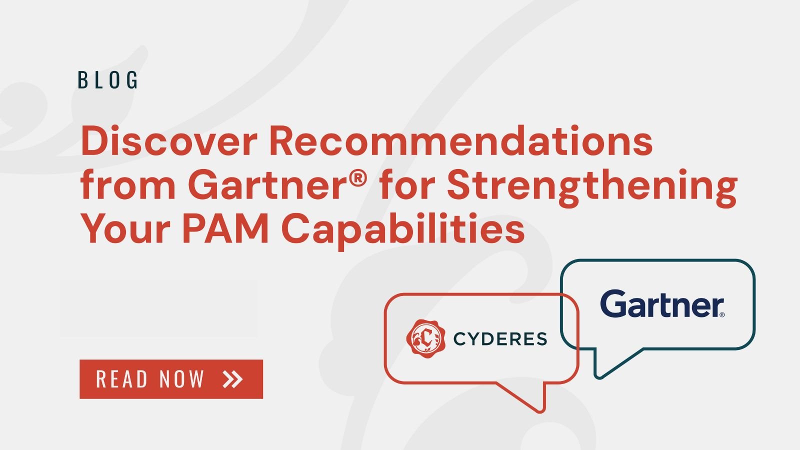 Discover Recommendations from Gartner® for Strengthening Your PAM Capabilities